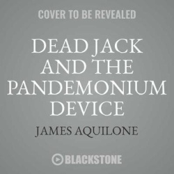 Dead Jack and the Pandemonium Device