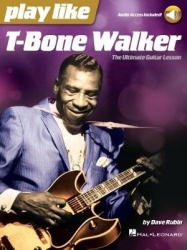 Play like T-Bone Walker - The Ultimate Guitar Lesson with Audio Access Included!