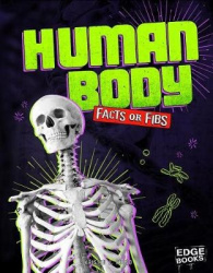 Facts or Fibs? Human Body Facts or Fibs