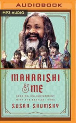 Maharishi&Me: Seeking Enlightenment with the Beatles'Guru