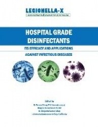 Hospital Grade Disinfectants - Its Efficacy and Applications Against Infectious Diseases