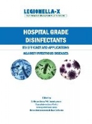 Hospital Grade Disinfectants - Its Efficacy and Applications Against Infectious Diseases