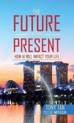 The Future in the Present - How Ai Will Impact Your Life
