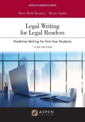 Legal Writing for Legal Readers - Predictive Writing for First-Year Students [Connected eBook with Study Center]
