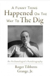 A Funny Thing Happened on the Way to the Dig