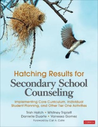 Hatching Results for Secondary School Counseling - Implementing Core Curriculum, Individual Student Planning, and Other Tier One