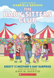 Kristy and the Mother's Day Surprise: A Graphic Novel (the Baby-Sitters Club #20) - Volume 20