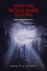 When the Wolfs Bane Blooms - Jook and Gypsies Vol. 3