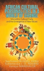 African Cultural Personalities in a World of Change - Monolithic Cultural Purity and the Emergence of New Values