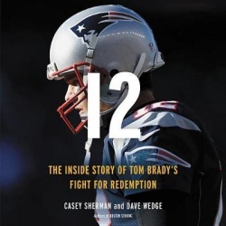 12 Lib/E - The Inside Story of Tom Brady's Fight for Redemption