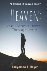 Heaven - Our Glorious Home Through Jesus!