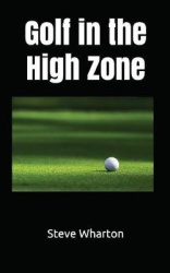 Golf in the High Zone - The mind game finally explained