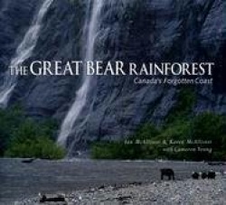 Great Bear Rainforest - Canada's Forgotten Coast