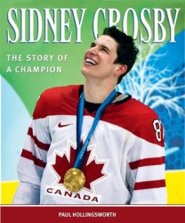 Sidney Crosby: The Story of a Champion