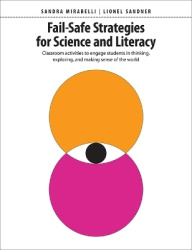Fail-Safe Strategies for Science and Literacy - Classroom activities to engage students in thinking, exploring, and making sense