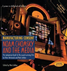 Manufacturing Consent - Noam Chomsky and the Media: The Companion Book to the Award-Winning Film