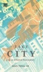 Take the City – Voices of Radical Municipalism