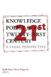 Knowledge Policy for the 21st Century - A Legal Perspective
