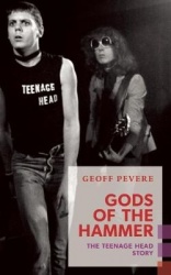 Gods of the Hammer - The Teenage Head Story