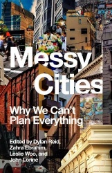 Messy Cities - Why We Can't Plan Everything