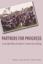Partners for Progress - A Canada-Africa Venture in University Building