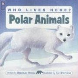 Who Lives Here? Polar Animals