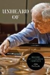 Unheard of - Memoirs of a Canadian Composer