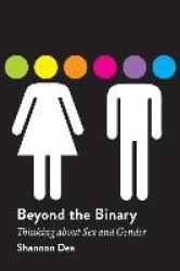 Beyond the Binary - Thinking About Sex and Gender