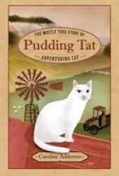 The Mostly True Story of Pudding Tat, Adventuring Cat