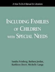 Including Families of Children with Special Needs - How-to-do-it Manual for Librarians