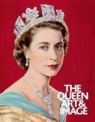 The Queen: - Art and Image