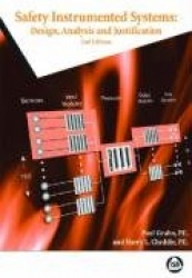 Safety Instrumented Systems - Design, Analysis, and Justification