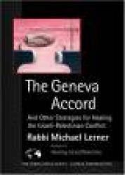 The Geneva Accord: And Other Strategies for Healing the Israeli-Palestinian Conflict