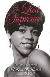 The Lost Supreme - The Life of Dreamgirl Florence Ballard