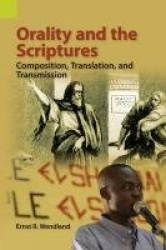 Orality and the Scriptures - Composition, Translation, and Transmission