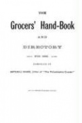 The Grocer's Hand-Book - And Directory for 1886.
