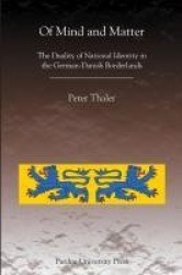 Of Mind and Matter - The Duality of National Identity in the German-Danish Borderlands