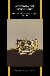 Anatomía Del Desencanto - Humor, Ficción Y Melancolía En España (1976-1998)