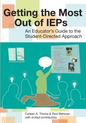 Getting the Most Out of IEPs - An Educator's Guide to the Student-Directed Approach