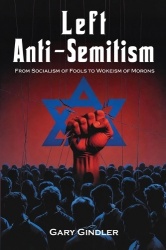 Left Anti-Semitism - From Socialism of Fools to Wokeism of Morons