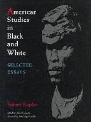 American Studies in Black and White - Selected Essays
