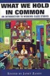 What We Hold In Common - An Introduction to Working-Class Studies