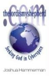 Thelordismyshepherd.Com - Seeking God in Cyberspace