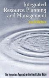 Integrated Resource Planning and Management - The Ecosystem Approach In The Great Lakes Basin