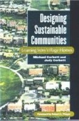 Designing Sustainable Communities - Learning From Village Homes