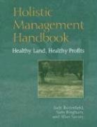 Holistic Management Handbook - Healthy land, healthy profits