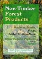Non-Timber Forest Products - Medicinal Herbs, Fungi, Edible Fruits and Nuts, and Other Natural Products from the Forest