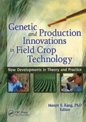 Genetic and Production Innovations in Field Crop Technology - New Developments in Theory and Practice