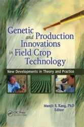 Genetic and Production Innovations in Field Crop Technology - New Developments in Theory and Practice