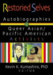 Restoried Selves - Autobiographies of Queer Asian / Pacific American Activists
